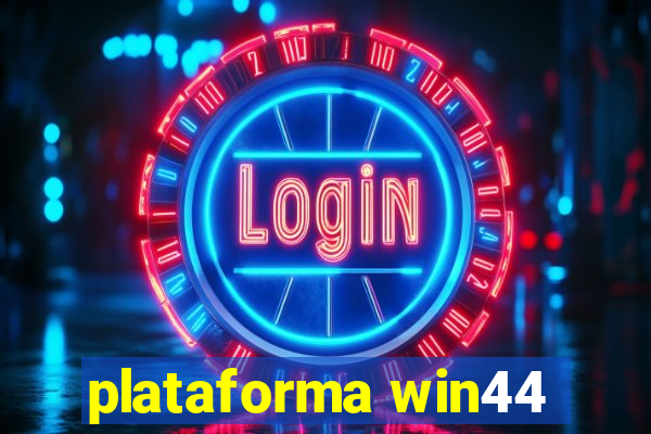 plataforma win44